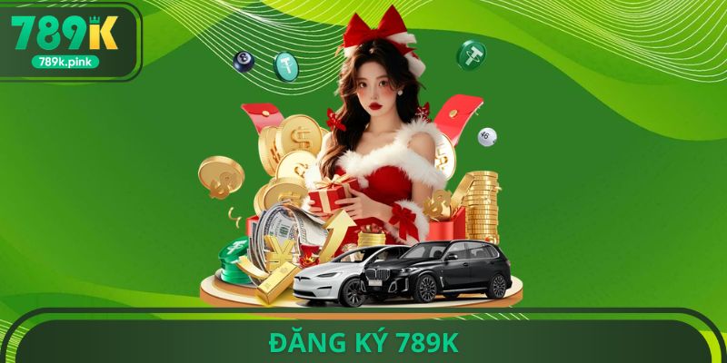 Đăng Ký 789k