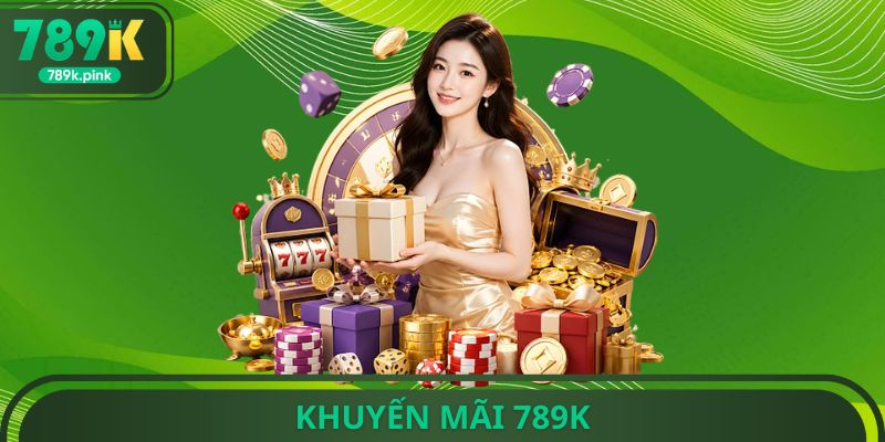 Khuyến Mãi 789k